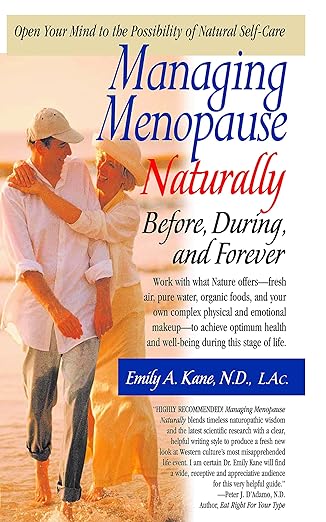 Managing Menopause Naturally by Dr. Emily Kane